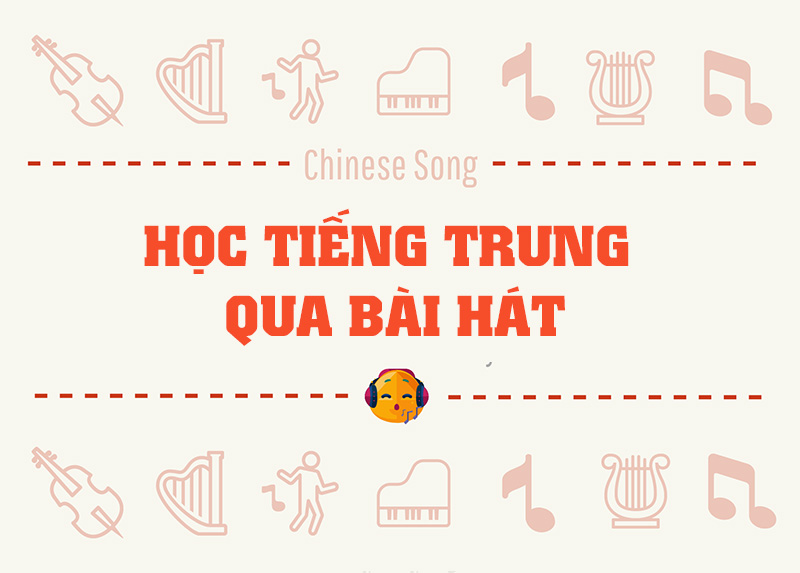 Học tiếng Trung qua bài hát